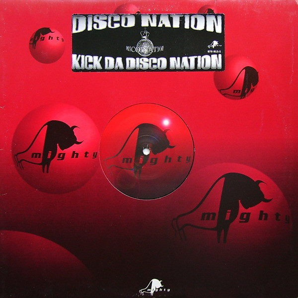 Disco Nation - Kick Da Disco Nation | Mighty (575 811-1) - main