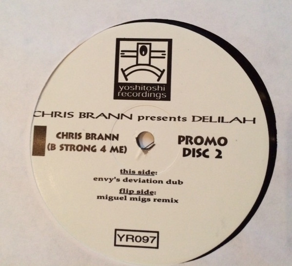 Chris Brann Presents Delilah - Delilah (B Strong 4 Me) (The Remixes)  | Yoshitoshi Recordings (YR097)