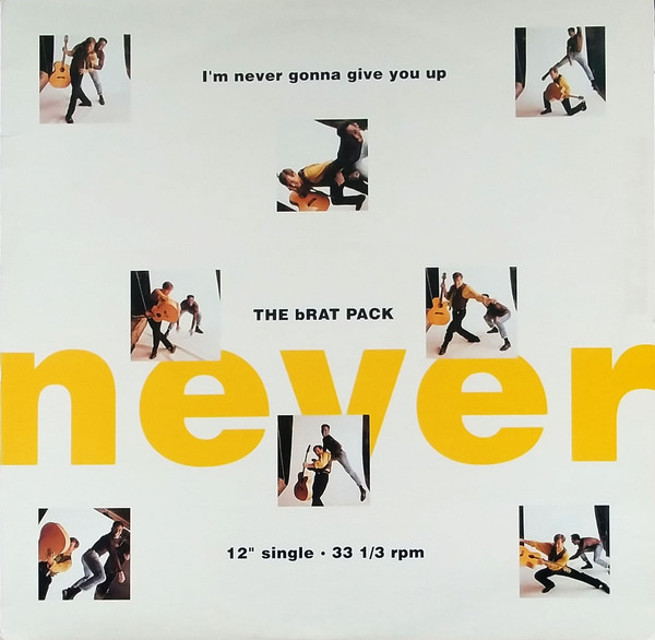 The Brat Pack - I'm Never Gonna Give You Up | A&M Records (75021 7039 1)