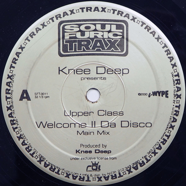 Knee Deep Presents Upper Class - Welcome II Da Disco | Soulfuric Trax (SFT-0011) - main Knee Deep Presents Upper Class - Welcome II Da Disco | Soulfuric Trax (SFT-0011) - main