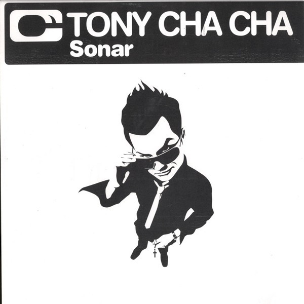 Tony Cha Cha - Sonar | Spinnin' Records White Label (WL041) - main Tony Cha Cha - Sonar | Spinnin' Records White Label (WL041) - main