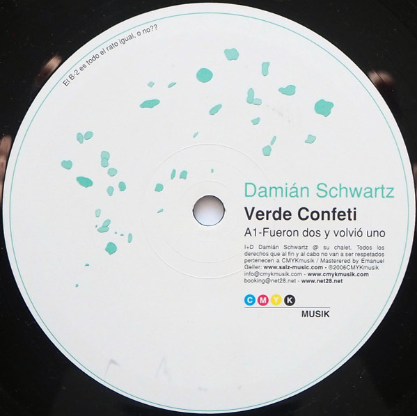 Damián Schwartz - Verde Confeti | Cmyk Musik (CMYK007 / 338C) - 2 Damián Schwartz - Verde Confeti | Cmyk Musik (CMYK007 / 338C) - 2