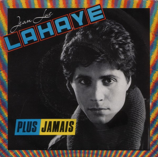 Jean-Luc Lahaye - Plus Jamais | Philips (818 522-7)