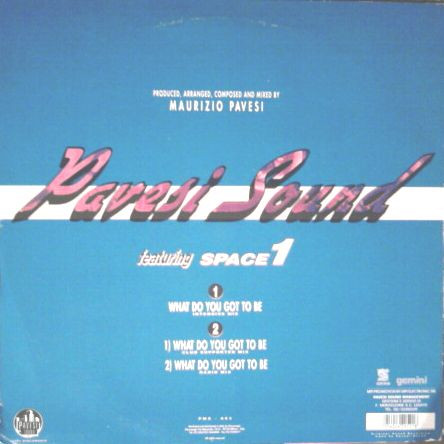 Pavesi Sound Featuring Space 1 - What Do You Got To Be | Pavesi Sound Records (PMS 003) - 2 Pavesi Sound Featuring Space 1 - What Do You Got To Be | Pavesi Sound Records (PMS 003) - 2