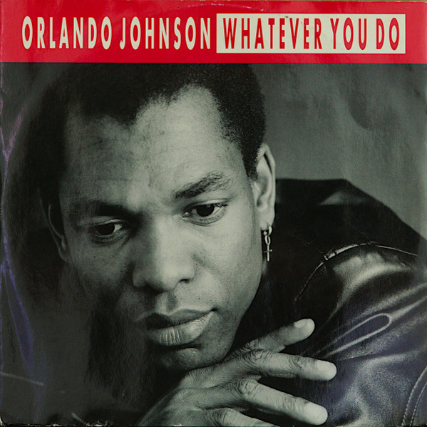 Orlando Johnson - Whatever You Do | X-Energy Records (X-12121) - main