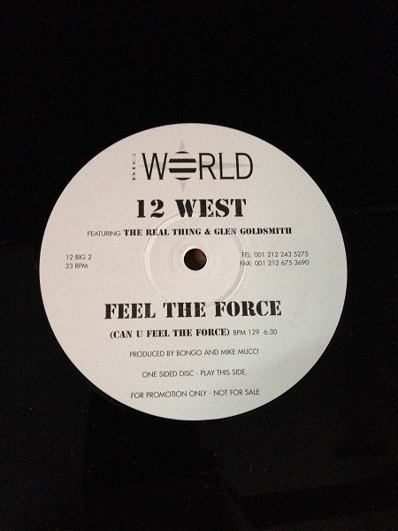 12 West Feat. The Real Thing & Glen Goldsmith - Feel The Force (Can U Feel The Force) | Big World (12 BIG 2) - 2