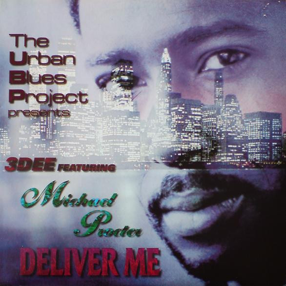 Urban Blues Project Presents 3 Dee Featuring Michael Procter - Deliver Me | Bassline Records (BLR-013)