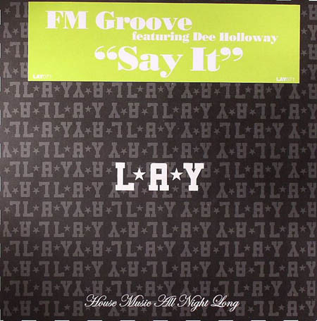 FM Groove Featuring Dee Holloway - Say It | Look At You Records (LAY071)