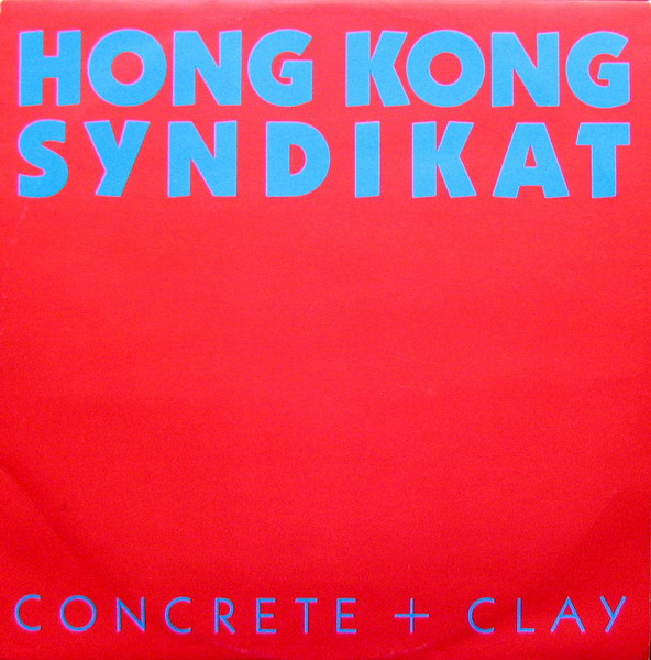 Hong Kong Syndikat - Concrete + Clay | TELDEC (6.20661) - main