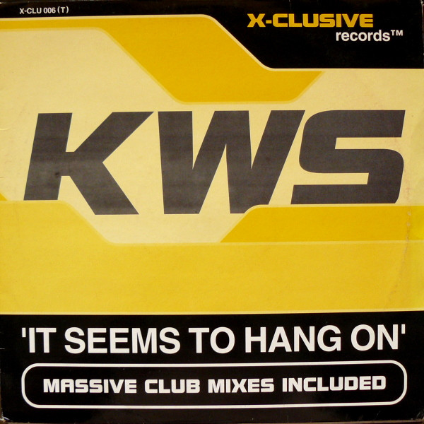 KWS - It Seems To Hang On | X-Clusive Records (X-CLU 006 (T)) - main KWS - It Seems To Hang On | X-Clusive Records (X-CLU 006 (T)) - main