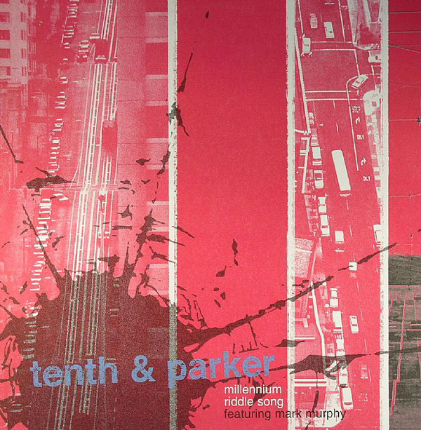 Tenth & Parker Featuring Mark Murphy - Millennium Riddle Song | Disorient ((sushi25)) - main