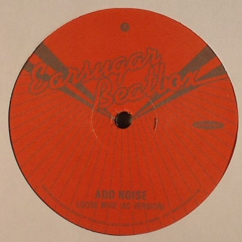 Add Noise - Loose Wire | Earsugar (EARSUGAR29) - main Add Noise - Loose Wire | Earsugar (EARSUGAR29) - main