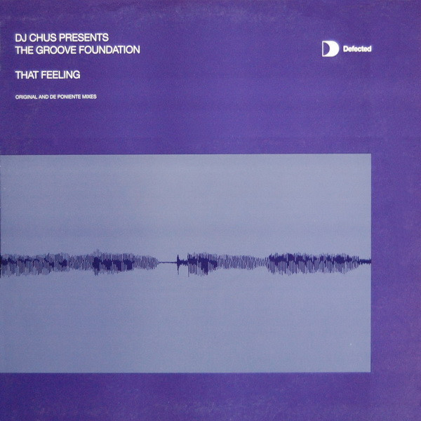 DJ Chus Presents Groove Foundation - That Feeling | Defected (DFTD055R1) - main