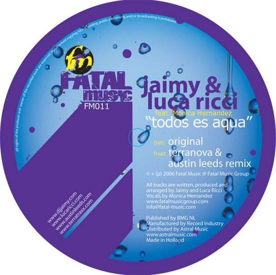 Jaimy & Luca Ricci Feat. Monica Hernandez - Todos Es Aqua | Fatal Music (FM011)