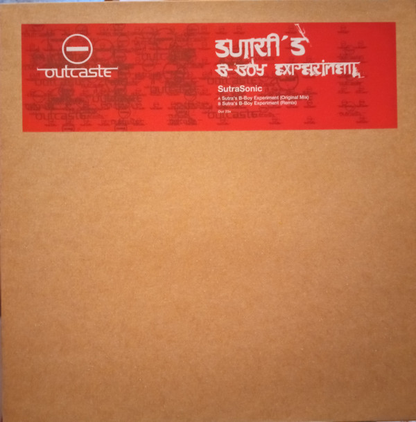 Sutrasonic - Sutra's B-Boy Experiment | Outcaste Records (OUT 23X)