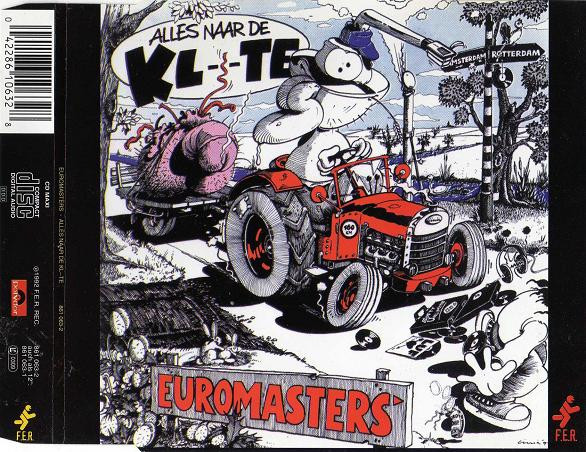 Euromasters - Alles Naar De Kl--te | Forward Ever Recordings (861 063-2) - main