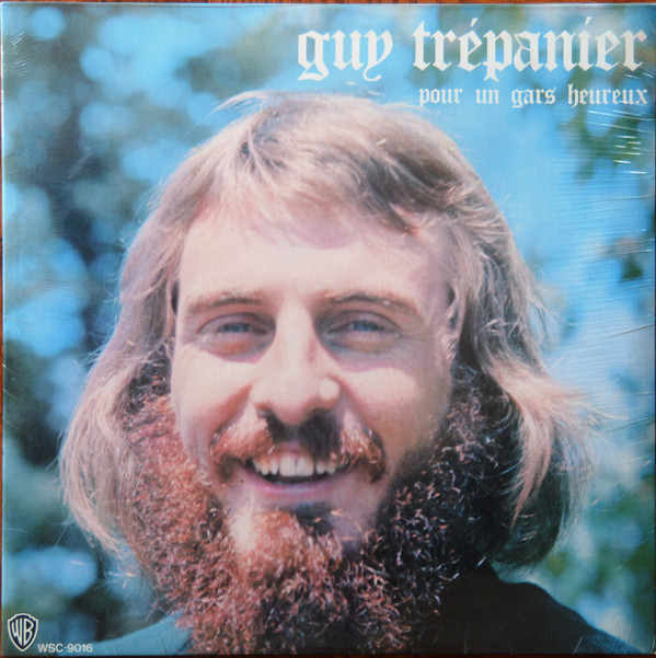 Guy Trépanier - Pour Un Gars Heureux | Warner Bros. Records (WSC-9016) - main Guy Trépanier - Pour Un Gars Heureux | Warner Bros. Records (WSC-9016) - main