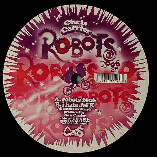 Chris Carrier - Robots 2006 EP | Crack&Speed (C&S 016) - main Chris Carrier - Robots 2006 EP | Crack&Speed (C&S 016) - main