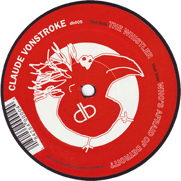 Claude VonStroke - The Whistler / Who's Afraid Of Detroit? | Dirtybird (db005) - main Claude VonStroke - The Whistler / Who's Afraid Of Detroit? | Dirtybird (db005) - main