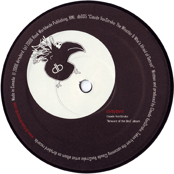 Claude VonStroke - The Whistler / Who's Afraid Of Detroit? | Dirtybird (db005) - 2 Claude VonStroke - The Whistler / Who's Afraid Of Detroit? | Dirtybird (db005) - 2