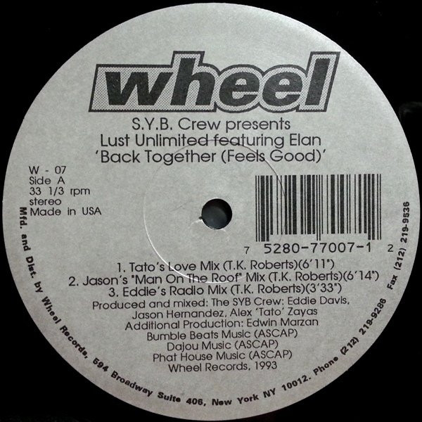 S.Y.B. Crew  &  Lust Unlimited  &  Elan - Back Together (Feels Good) | Wheel Records (W - 07)