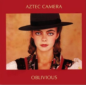 Aztec Camera - Oblivious | Rough Trade (RT 122T)