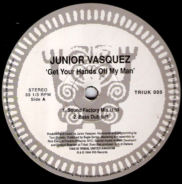 Junior Vasquez - Get Your Hands Off My Man | TRIBAL United Kingdom (TRIUK 005) - main
