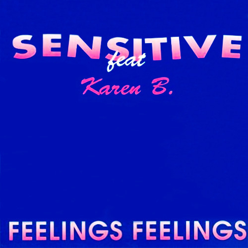 Sensitive Feat Karen B - Feelings Feelings | 21st Century Records (CNT 21-11)