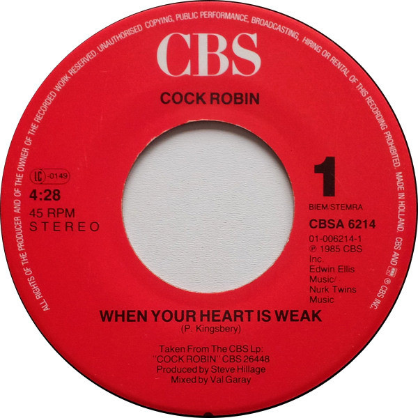 Cock Robin - When Your Heart Is Weak | CBS (CBSA 6214) - 3