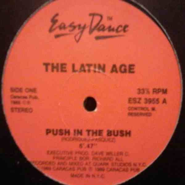 The Latin Age - Push In The Bush | Easy Dance Records (ESZ 3955) - main