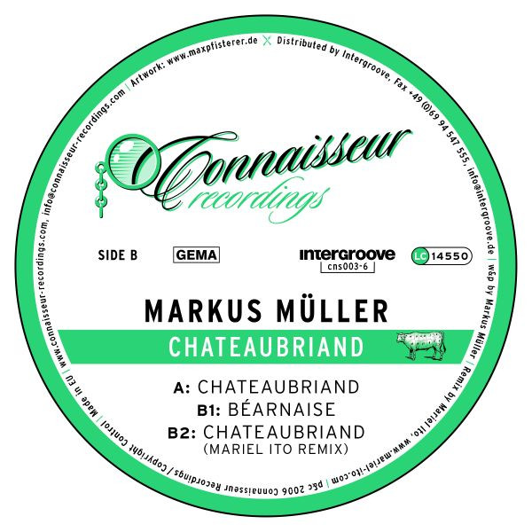 Markus Müller - Chateaubriand | Connaisseur Recordings (cns003-6) - 2 Markus Müller - Chateaubriand | Connaisseur Recordings (cns003-6) - 2