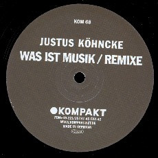 Justus Köhncke - Was Ist Musik (Remixe) | Kompakt (KOMPAKT 68) - 3