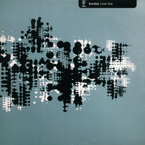 Sunship - Come True | Filter (FILT 009) - main