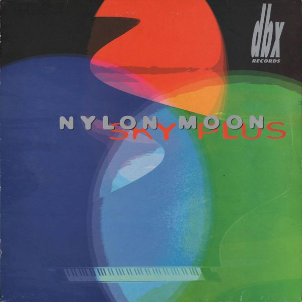Nylon Moon - Sky Plus | DBX Records (DBX 019)