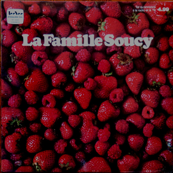 La Famille Soucy - Les Fraises Et Les Framboises | Tee Vee Records Inc. (TF-1031) - main La Famille Soucy - Les Fraises Et Les Framboises | Tee Vee Records Inc. (TF-1031) - main