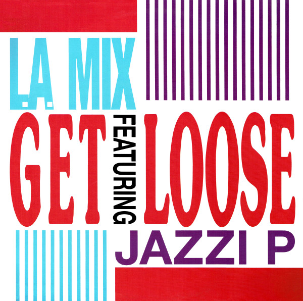 L.A. Mix Featuring Jazzi P - Get Loose | BCM Records (12283)