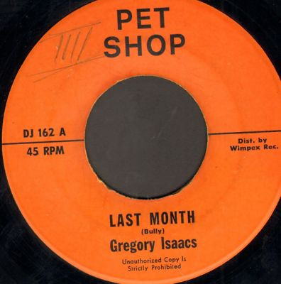 Gregory Isaacs - Last Month/Moody | PET SHOP (DJ 162)
