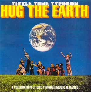 The Tickle Tune Typhoon - Hug The Earth | Tickle Tune Typhoon Recording Company (TTTLP 002) - main The Tickle Tune Typhoon - Hug The Earth | Tickle Tune Typhoon Recording Company (TTTLP 002) - main