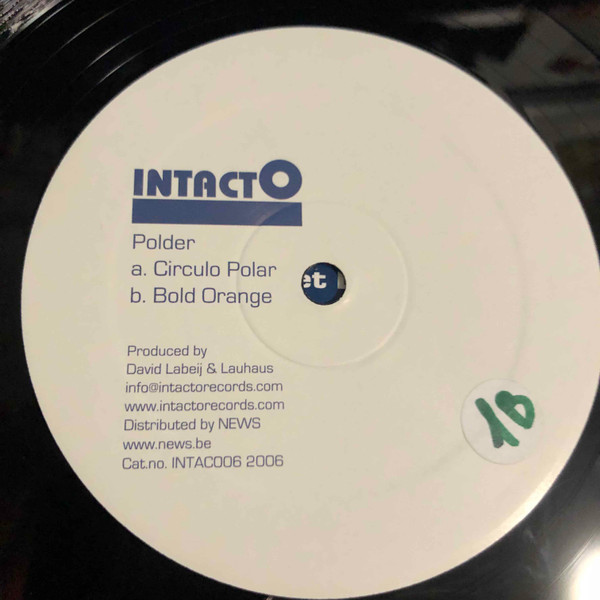 Polder Aka David Labeij & Lauhaus - Circulo Polar / Bold Orange | Intacto Records (INTAC006) - 3 Polder Aka David Labeij & Lauhaus - Circulo Polar / Bold Orange | Intacto Records (INTAC006) - 3