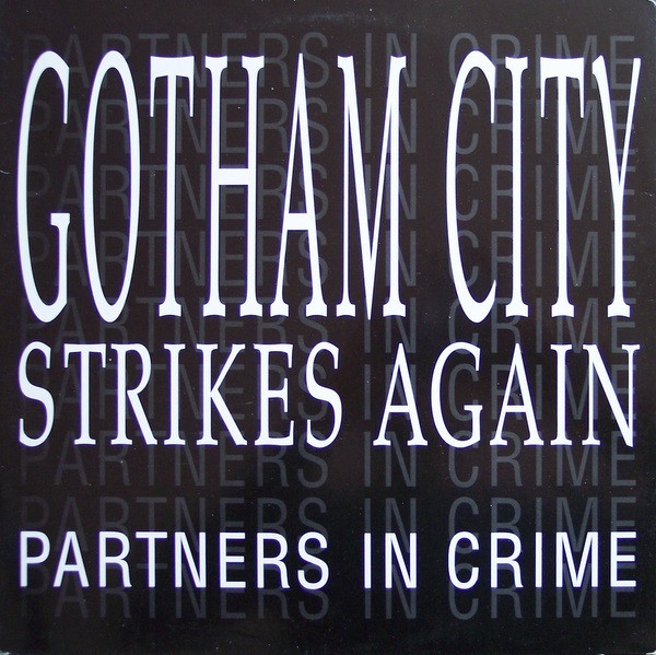 Partners In Crime - Gotham City Strikes Again | Bounce Records (IND 620.6)