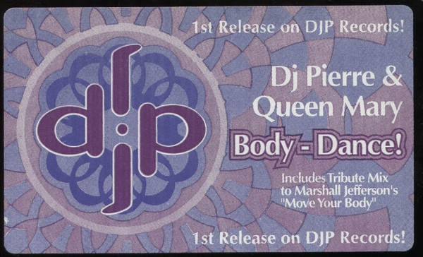 DJ Pierre & Queen Mary - Body Dance | DJP Records (DJP 01) - main DJ Pierre & Queen Mary - Body Dance | DJP Records (DJP 01) - main