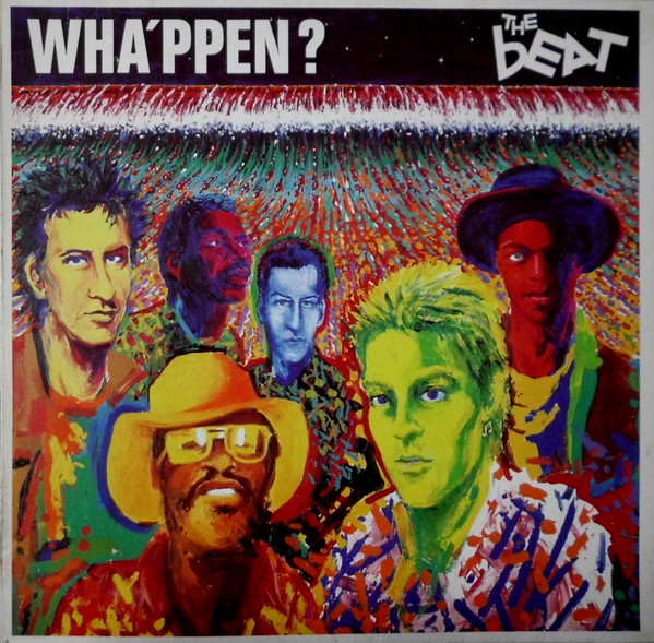 The Beat - Wha'ppen? | Arista (203 701)