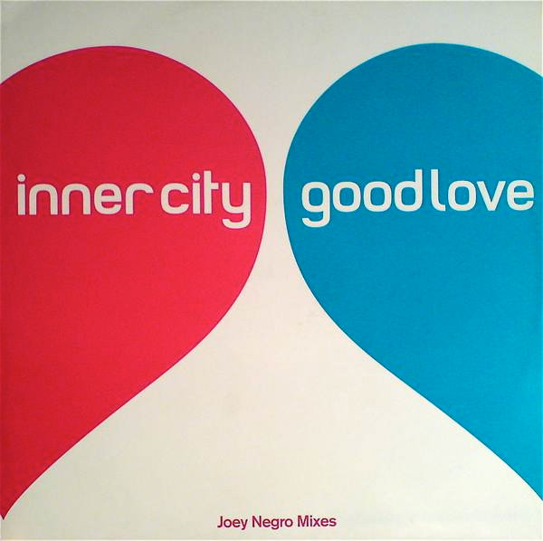 Inner City - Good Love (Joey Negro Mixes) | [PIAS] Recordings (PIASX018R)