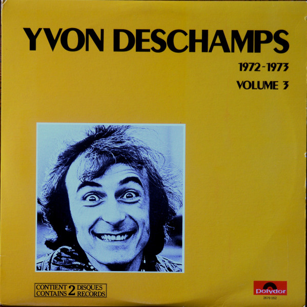 Yvon Deschamps - 1972 - 1973 Volume 3 | Polydor (2679 052)