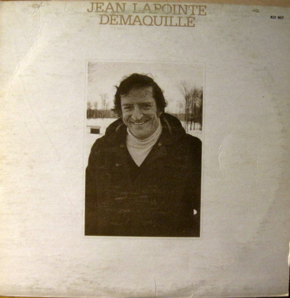 Jean Lapointe - Démaquillé | Kébec-Disc (KD-907) - main Jean Lapointe - Démaquillé | Kébec-Disc (KD-907) - main