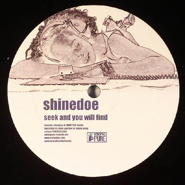 Shinedoe - Seek And You Will Find | 100% Pure (PURE 034) - main Shinedoe - Seek And You Will Find | 100% Pure (PURE 034) - main