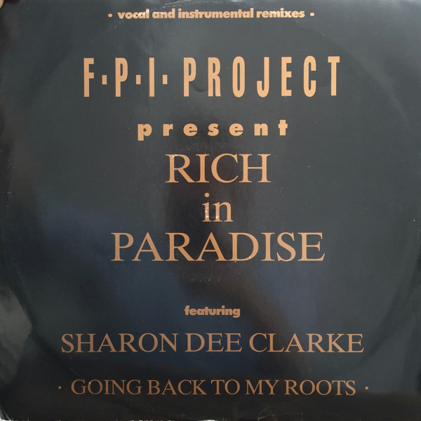 FPI Project Featuring Sharon Dee Clarke - Rich In Paradise "Going Back To My Roots" (Vocal And Instrumental Remixes) | Rumour Records (RUMAX 9) - 5