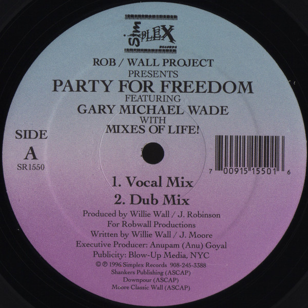Rob / Wall Project Featuring Gary Michael Wade - Party For Freedom | Simplex Records (SR1550) - main Rob / Wall Project Featuring Gary Michael Wade - Party For Freedom | Simplex Records (SR1550) - main