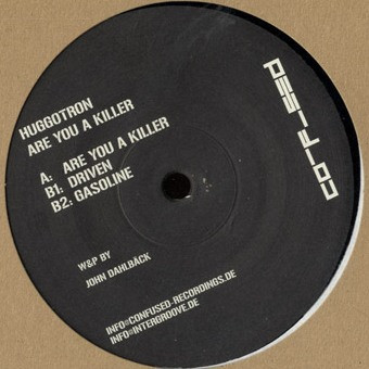 Huggotron - Are You A Killer | Confused Recordings (CON 57) - 2