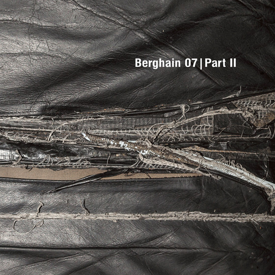 Various - Berghain 07 | Part II | Ostgut Ton (o-ton87) - main Various - Berghain 07 | Part II | Ostgut Ton (o-ton87) - main